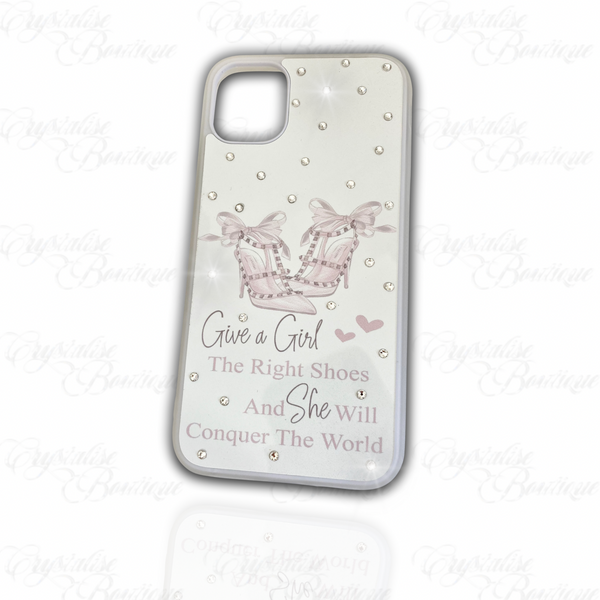 Give A Girl The Right Shoes Crystal Phone Case